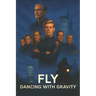Fly: Dancing With Gravity