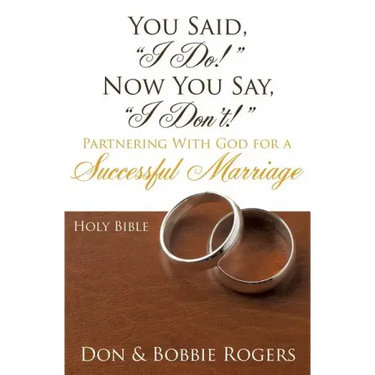 You Said, "I Do!" Now You Say, "I Don't!"