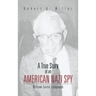 A True Story of an American Nazi Spy: William Curtis Colepaugh