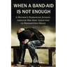 When a Band-Aid Is Not Enough: A Mother's Harrowing Journey through Her Sons' Addiction to Prescription Drugs