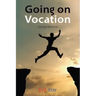 Going on Vocation: Texts for meditation about vocation