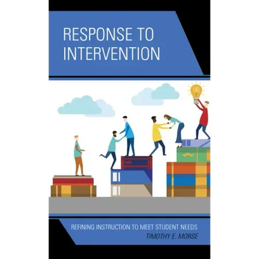 Response to Intervention: Refining Instruction to Meet Student Needs