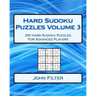 Hard Sudoku Puzzles Volume 3: 200 Hard Sudoku Puzzles For Advanced Players