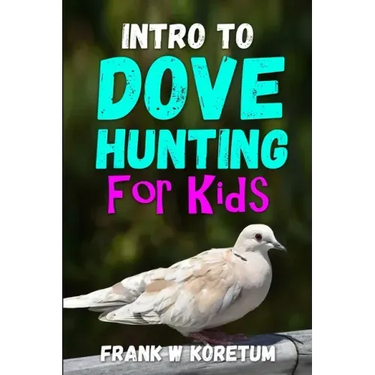 Intro to Dove Hunting for Kids