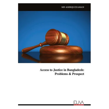 Access to Justice in Bangladesh: Problems & Prospect