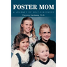 Foster Mom: A Journey of Self-Discovery
