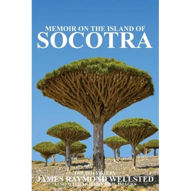 Socotra: Memoir on the Island of Socotra