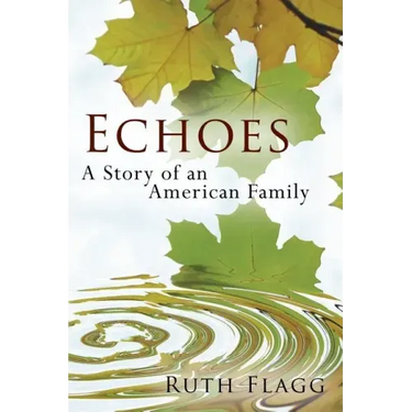 Echoes: A Story of an American Family