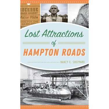 Lost Attractions of Hampton Roads