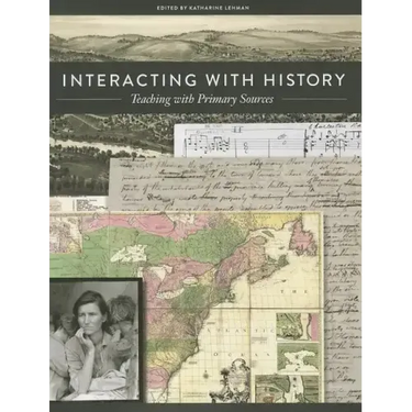 Interacting with History: Teaching with Primary Sources