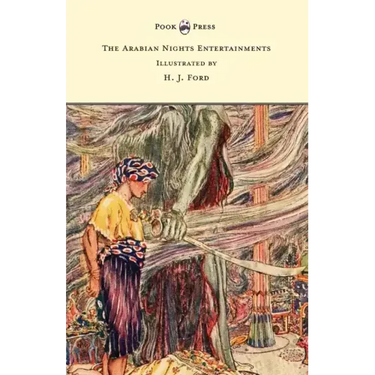 The Arabian Nights Entertainments - Illustrated by H. J. Ford