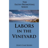 Labors in the Vineyard: The Faith-Promoting Series Book 12