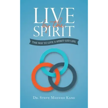 Live by the Spirit: The Way to Live a Spirit-Led Life