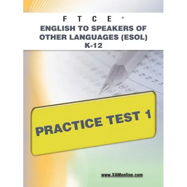 FTCE English to Speakers of Other Languages (Esol) K-12 Practice Test 1
