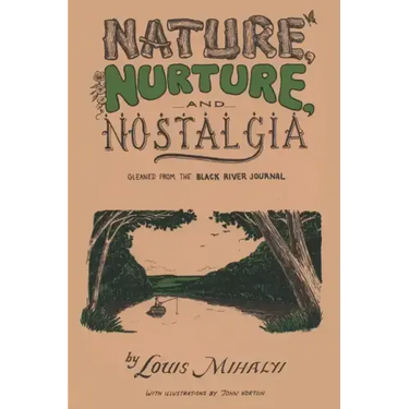 Nature, Nurture, and Nostalgia