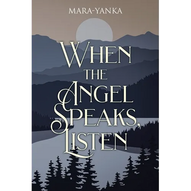 When the Angel Speaks, Listen