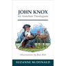 John Knox for Armchair Theologians