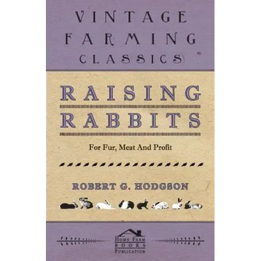 Raising Rabbits for Fur, Meat and Profit