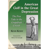 American Golf in the Great Depression: The Pros Take to the Grapefruit Circuit