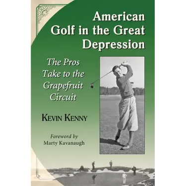 American Golf in the Great Depression: The Pros Take to the Grapefruit Circuit