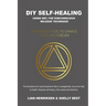 DIY Self-healing using SRT, the Subconscious Release Technique: The Newest Tool to Change Your Life Forever