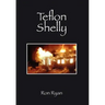 Teflon Shelly
