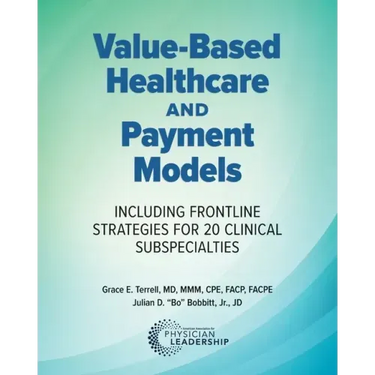 Value-Based Healthcare and Payment Models: Including Frontline Strategies for 20 Clinical Subspecialties