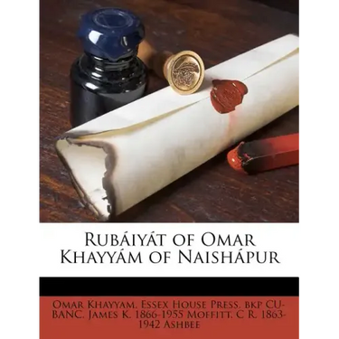 Rubaiyat of Omar Khayyam of Naishapur