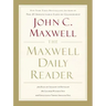 The Maxwell Daily Reader: 365 Days of Insight to Develop the Leader Within You and Influence Those Around You