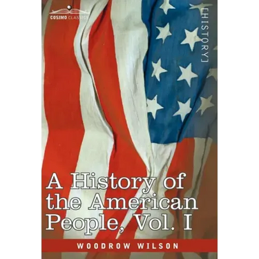 A History of the American People - In Five Volumes, Vol. I: The Swarming of the English