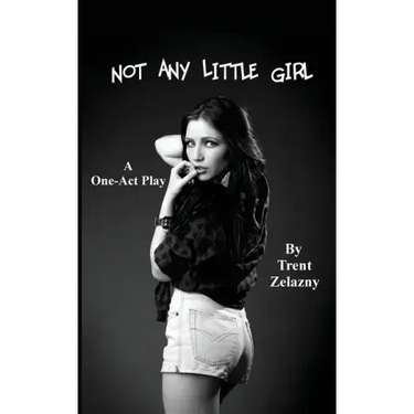 Not Any Little Girl (a One-Act Play)