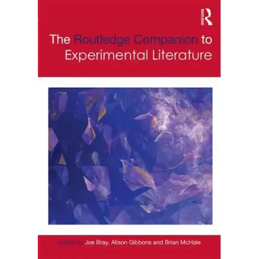 The Routledge Companion to Experimental Literature