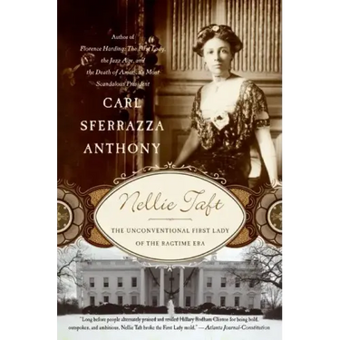 Nellie Taft: The Unconventional First Lady of the Ragtime Era