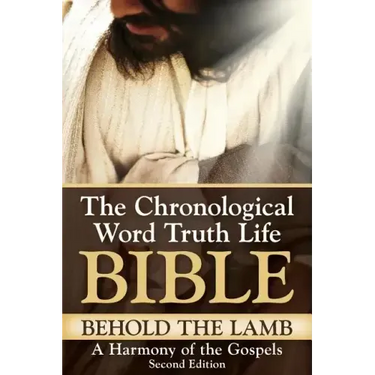 Behold The Lamb A Harmony of the Gospels