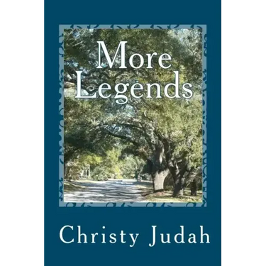 More Legends: Tales and Traditions of Brunswick County and Southeastern North Carolina