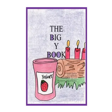 The Big Y Book: Part of The Big A-B-C Book series, a preschool picture book in rhyme with words starting with or including the letter