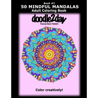 50 MINDFUL MANDALAS - Book #2 - Adult Coloring Book from doodle2day: Color Creatively!