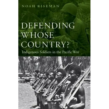 Defending Whose Country?: Indigenous Soldiers in the Pacific War