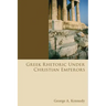 Greek Rhetoric Under Christian Emperors