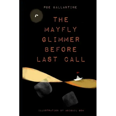 The Mayfly Glimmer Before Last Call