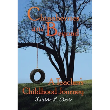 Chinaberries and Beyond: A Teacher's Childhood Journey