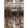 Can Science Come Back to Islam?
