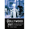 Hollywood Art: Art Direction in the Days of the Great Studios