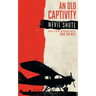 An Old Captivity (Valancourt 20th Century Classics)