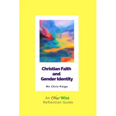 Christian Faith and Gender Identity: An OtherWise Reflection Guide