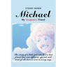 Michael: My "Imaginary" Friend