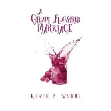 A Grape Flavored Marriage