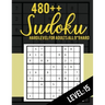 480++ Sudoku: Hard Level for Adults All 9*9 Hard 480++ Sudoku level: 15 - Sudoku Puzzle Books - Sudoku Puzzle Books Hard - Large Pri