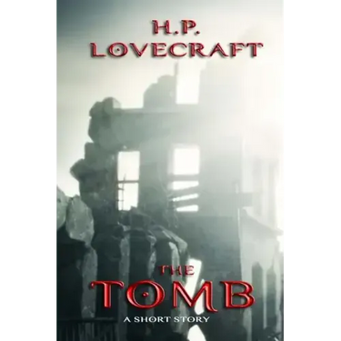 The Tomb: A Short Story