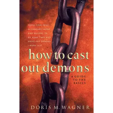 How to Cast Out Demons: A Guide to the Basics